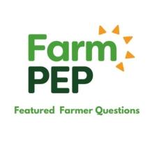 FarmPEP Featured Farmer Questions